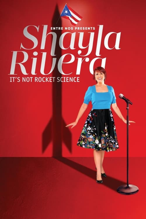 Shayla Rivera: It's Not Rocket Science (2020)