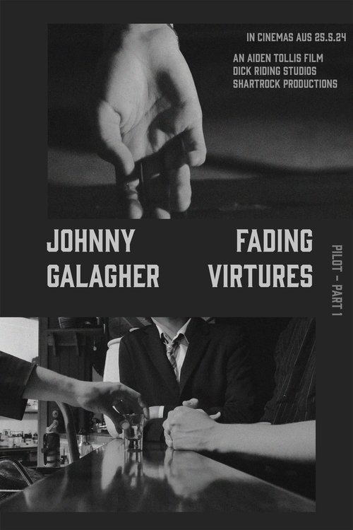 Poster for Johnny Galagher, Fading Virtues - Pilot (Part 1) (2024)