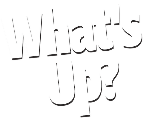 What's Up?