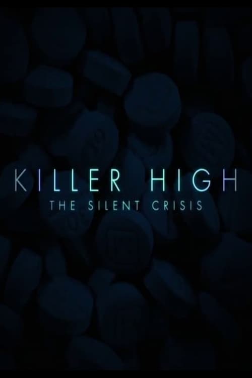 Killer High: The Silent Crisis poster