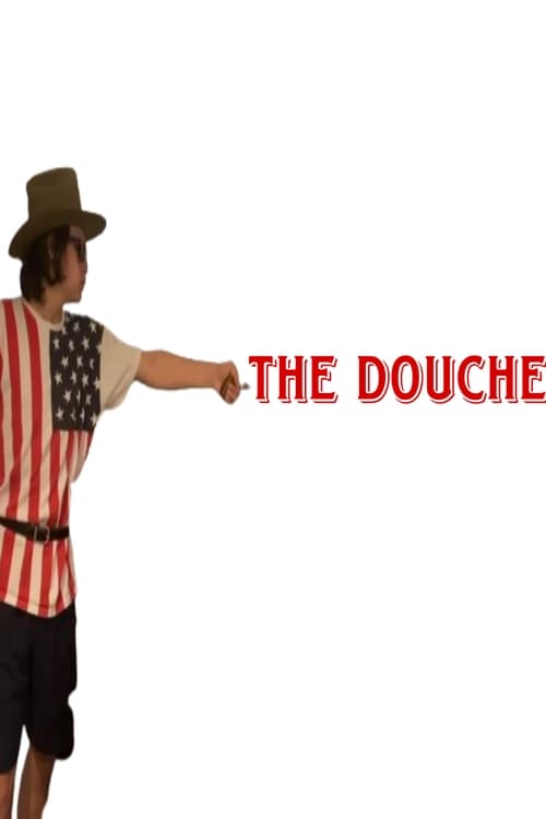 The Douche: The Beginning (2022)