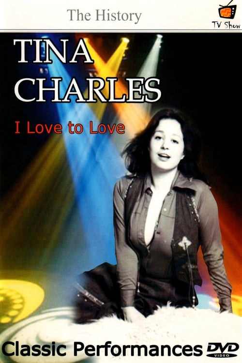 Tina Charles: I Love to Love (2006)