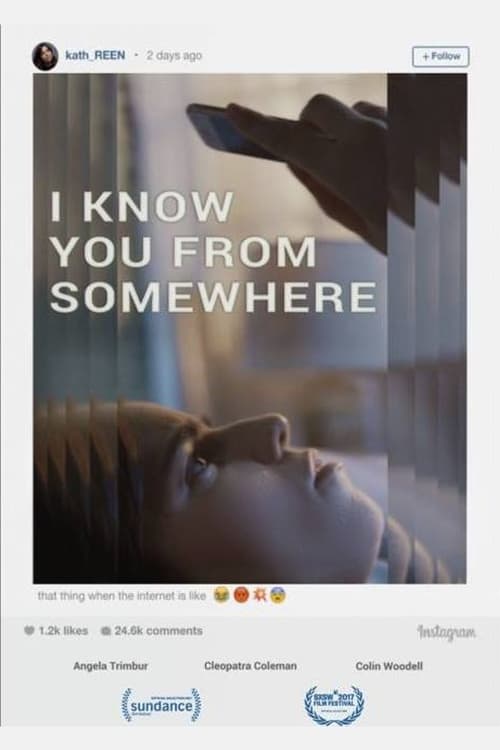 I Know You from Somewhere 2017