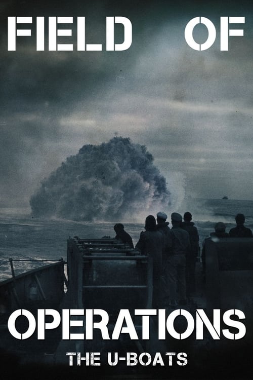 Field of Operations: The U-Boats poster