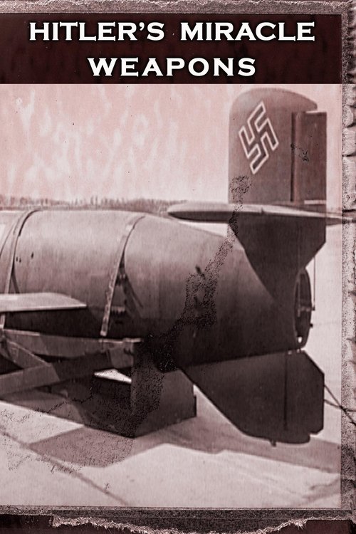 Hitler's Miracle Weapons 2009