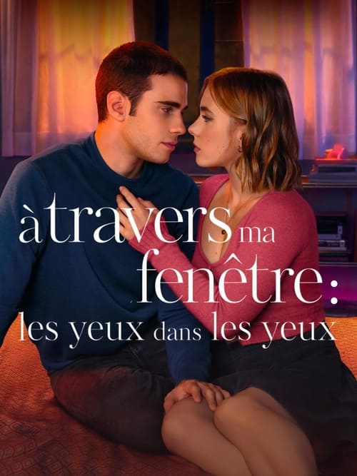 Poster image du film À travers ma fenêtre 3 : Les yeux dans les yeux À travers ma fenêtre 3 : Les yeux dans les yeux