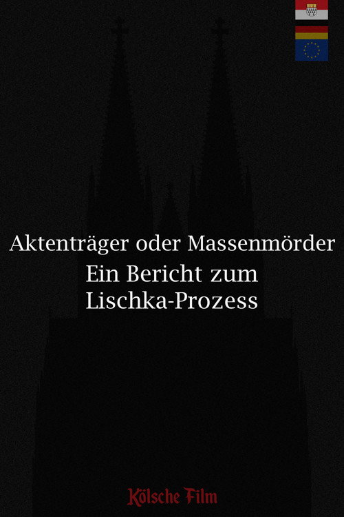 Aktenträger oder Massenmörder-Ein Bericht zum Lischka-Prozess