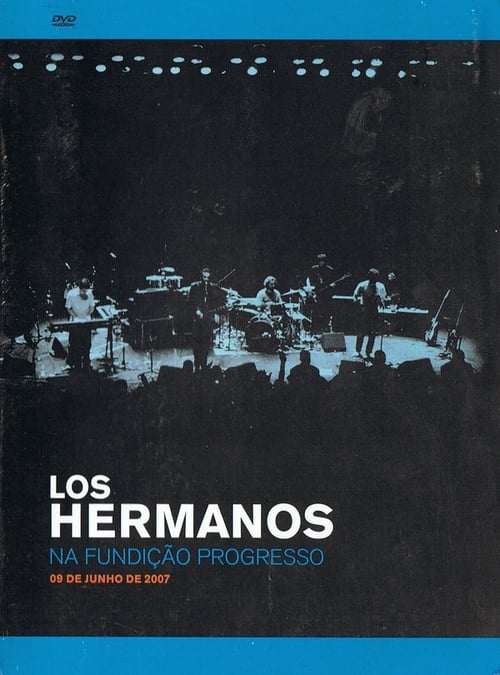 Los Hermanos: Na fundição progresso 2008