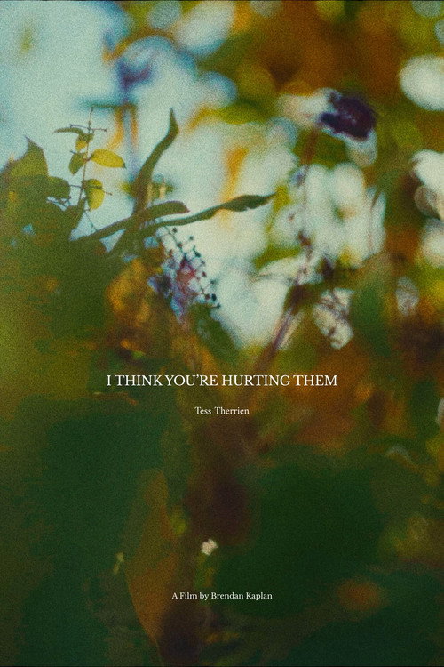 Affiche de I Think You're Hurting Them