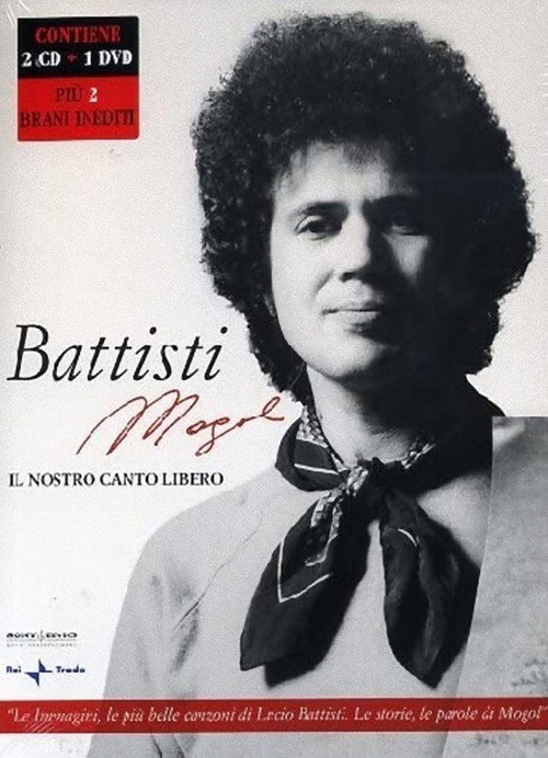 Battisti – Mogol: Il nostro canto libero