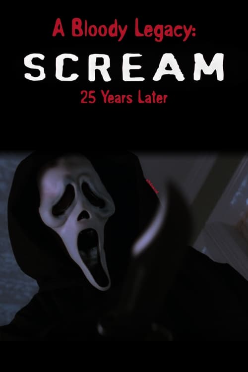 Poster for A Bloody Legacy: Scream 25 Years Later