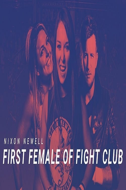 Nixon Newell: First Female of Fight Club (2017) poster