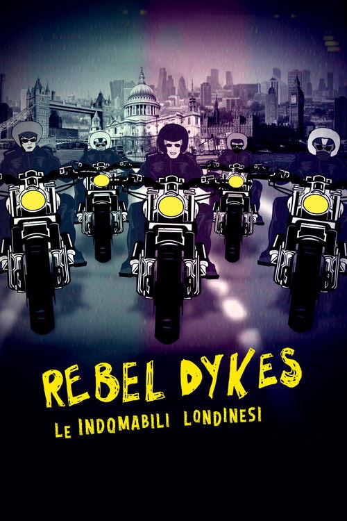 Rebel Dykes - Le indomabili londinesi