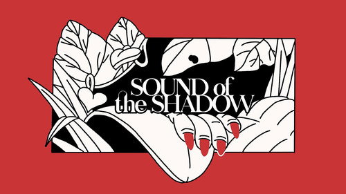 Sound of the Shadow still