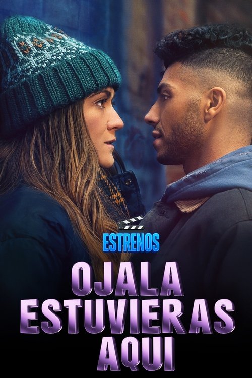 Ojala estuvieras aquí
