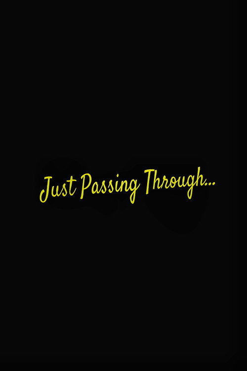 Just Passing Through...