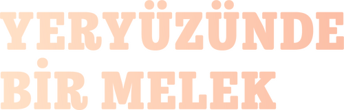 Yeryüzünde Bir Melek