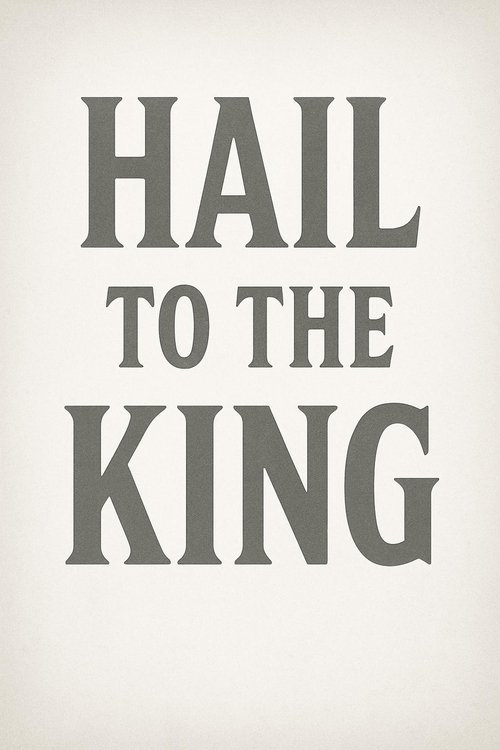 Hail to the King