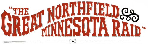 The Great Northfield Minnesota Raid