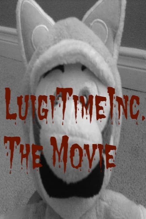 LuigiTimeInc The Movie movie poster
