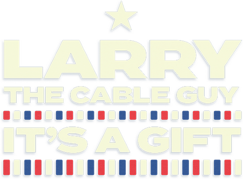 Larry the Cable Guy: It's a Gift