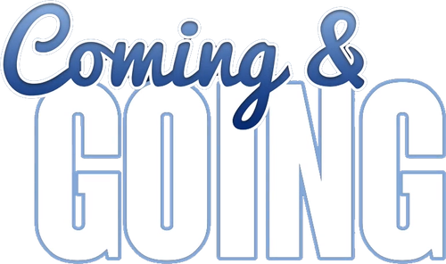 Coming & Going
