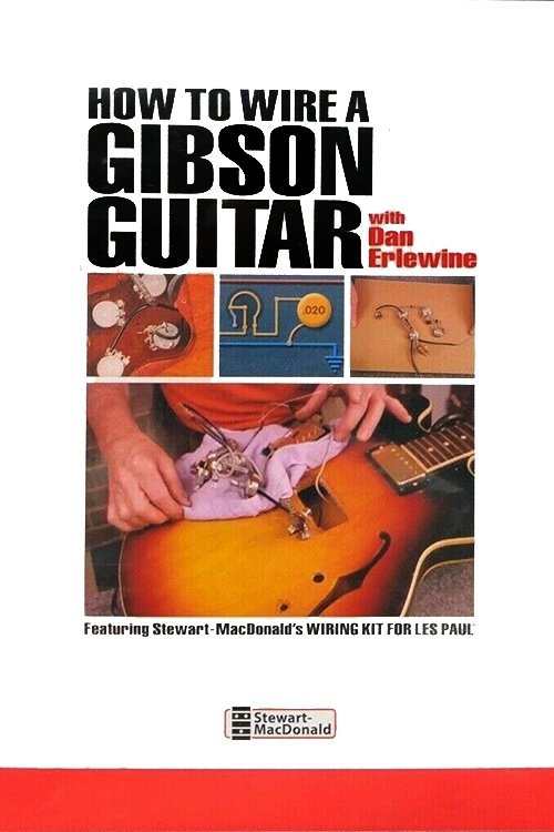 How to Wire a Gibson Guitar with Dan Erlewine movie poster player