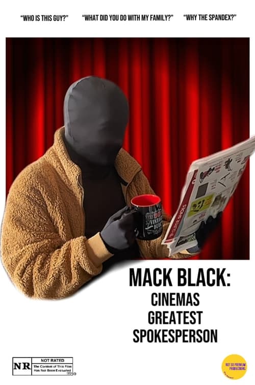 Mack Black: Cinemas Greatest Spokesperson (2024)