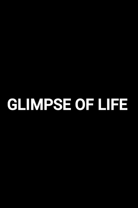 Glimpse of life