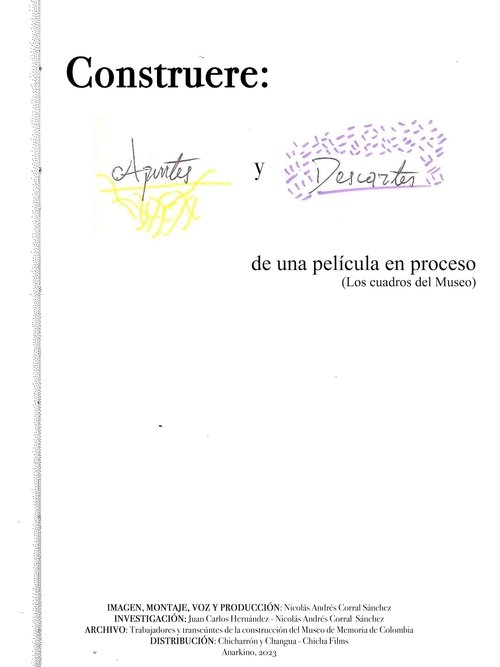 Construere: notes and outtakes of a film in process