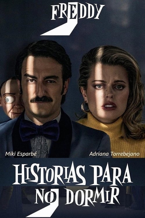 Historias para no dormir: Freddy 2021