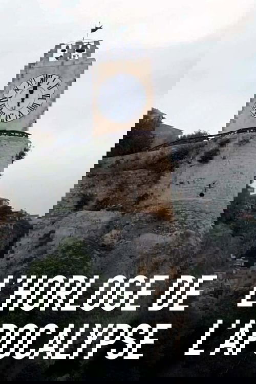 Poster image du film L'Horloge de l'apocalypse : Quelques secondes pour sauver le monde L'Horloge de l'apocalypse : Quelques secondes pour sauver le monde