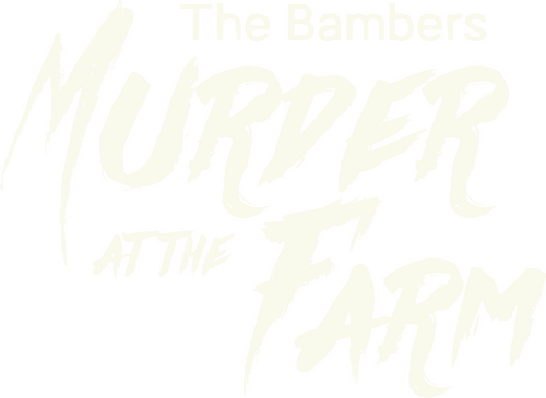 The Bambers: Murder at the Farm