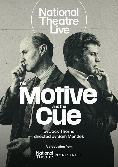 National Theatre Live: The Motive and the Cue