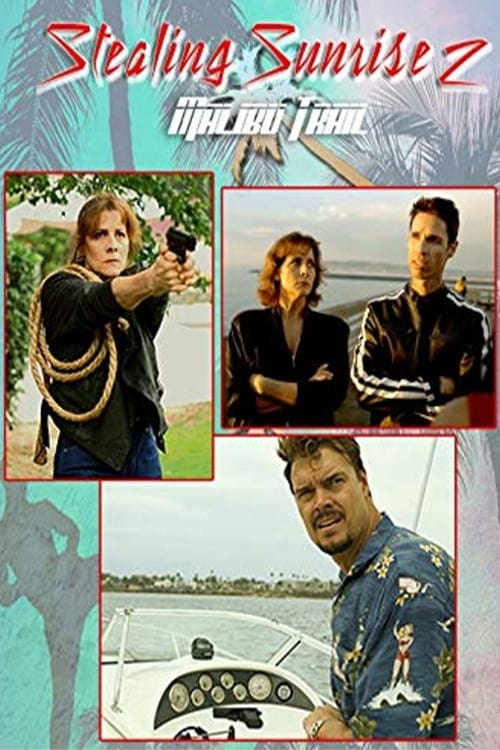 Stealing Sunrise 2: Malibu Trail Movie Poster Image