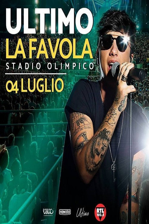Ultimo - 04 luglio - LA FAVOLA - Stadio Olimpico