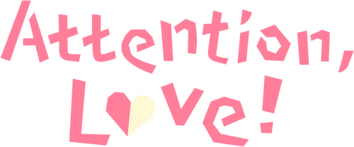 Attention, Love!