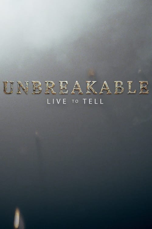 Poster Unbreakable: Live to Tell