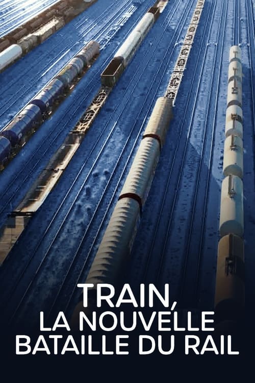 Poster image du film Train : La Nouvelle Bataille du rail Train : La Nouvelle Bataille du rail