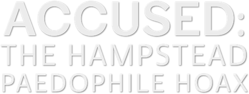 Accused: The Hampstead Paedophile Hoax