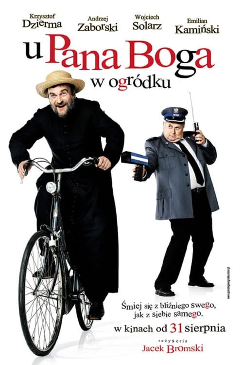 U Pana Boga w ogródku (2007)