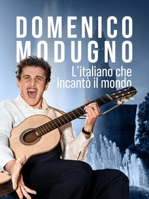 Domenico Modugno. L'italiano che incantò il mondo Domenico Modugno. L'italiano che incantò il mondo