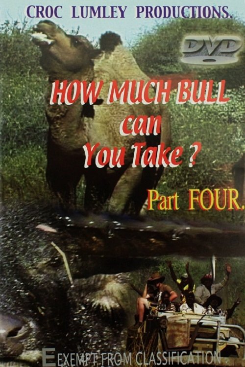 How Much Bull Can You Take - Part Four movie poster player