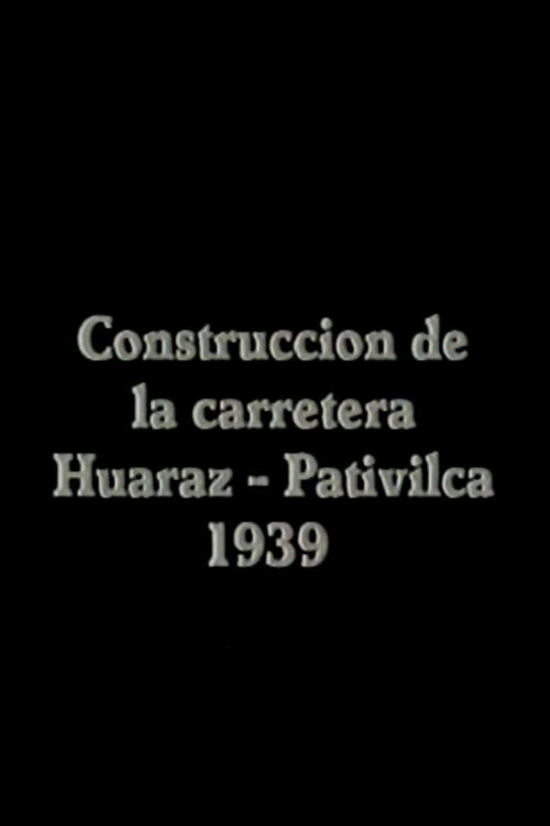 Construcción de la carretera Huaraz - Pativilca