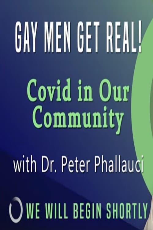 Gay Men Get Real! Covid in Our Community (2022)