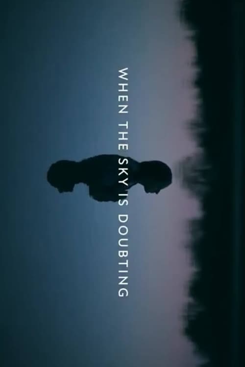 When the Sky is Doubting (2022) poster