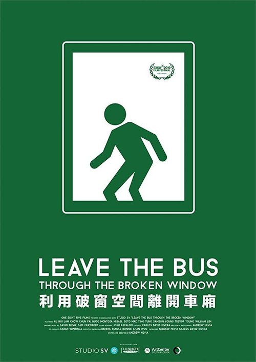 Leave the Bus Through the Broken Window movie poster player