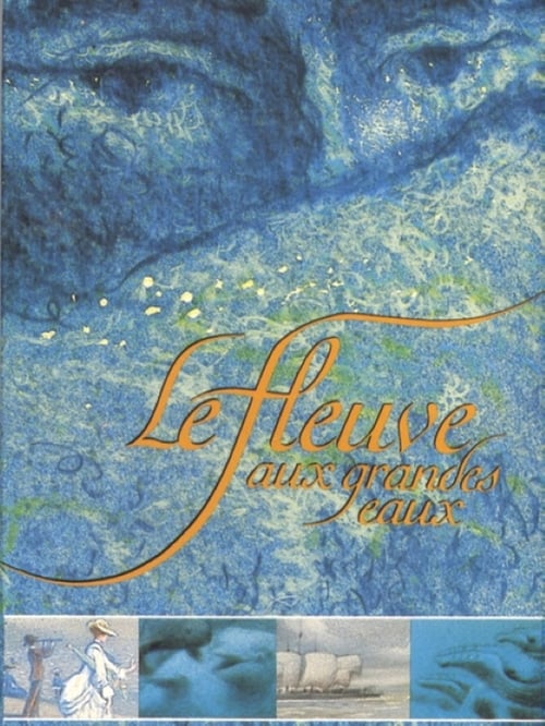 Le Fleuve aux grandes eaux (1993)