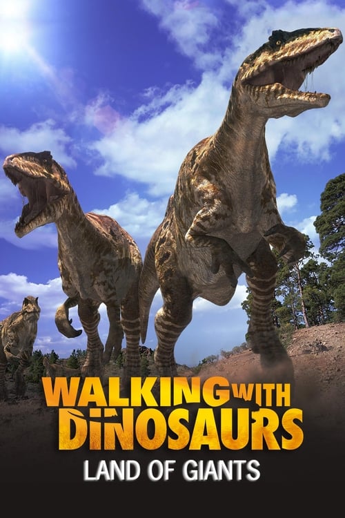 Walking With Dinosaurs Special: Lands Of Giants 2003