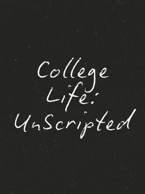 College Life: Unscripted (2025) poster